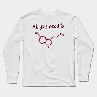 All you need is Long Sleeve T-Shirt